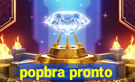 popbra pronto